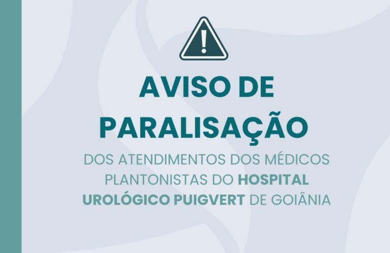 Comunicado de paralisação dos atendimentos dos médicos plantonistas do Hospital Urológico Puigvert de Goiânia