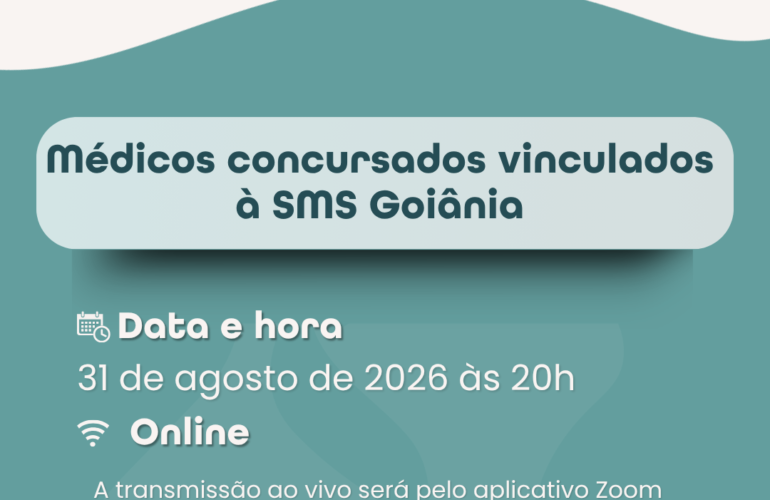 AGE dos médicos efetivos vinculados à Secretaria Municipal de Saúde de Goiânia – SMS,